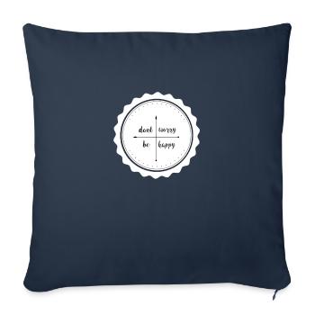 Dont worry be happy - Sofakissenbezug 45 x 45 cm - Navy - Vorne