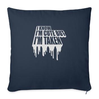 cute but taken quote - Sofa pillowcase 17,3'' x 17,3'' (45 x 45 cm) - navy - Front