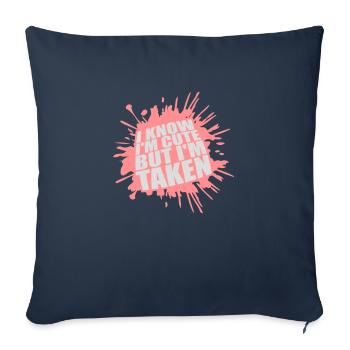 cute but taken quote - Sofa pillowcase 17,3'' x 17,3'' (45 x 45 cm) - navy - Front