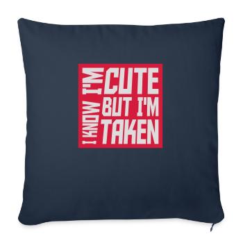 cute but taken quote - Sofa pillowcase 17,3'' x 17,3'' (45 x 45 cm) - navy - Front
