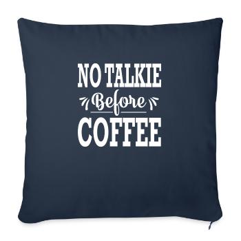 No Talkie before Coffee - Sofa pillowcase 17,3'' x 17,3'' (45 x 45 cm) - navy - Front