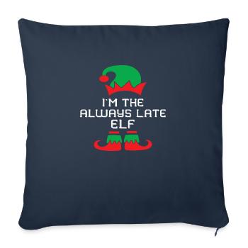 Je suis le Noël elfe toujours en retard - Housse de coussin décorative 45 x 45 cm - bleu marine - Devant