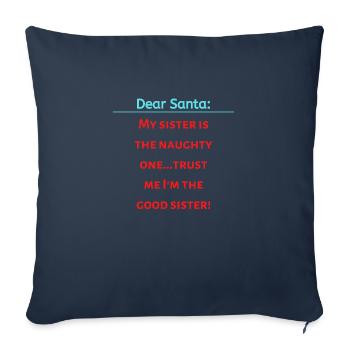 Lieber Weihnachtsmann Meine Schwester ist die Ungezogene, vertraue mir - Sofakissenbezug 45 x 45 cm - Navy - Vorne