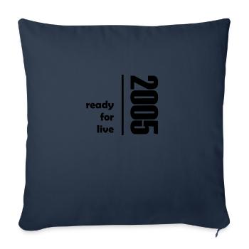 2005 prêt pour la vie - Housse de coussin décorative 45 x 45 cm - bleu marine - Devant
