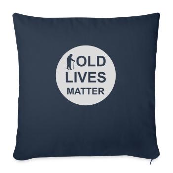 old lives matter quote - Sofa pillowcase 17,3'' x 17,3'' (45 x 45 cm) - navy - Front