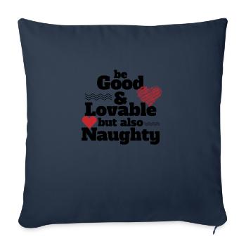 Be good and lovable but also naughty funny quote - Sofa pillowcase 17,3'' x 17,3'' (45 x 45 cm) - navy - Front