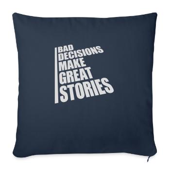 bad decisions great stories - Sofa pillowcase 17,3'' x 17,3'' (45 x 45 cm) - navy - Front