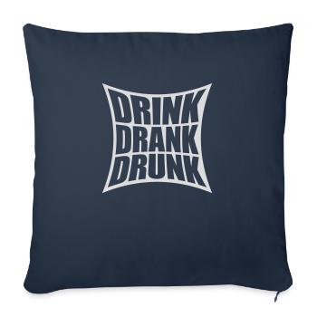drink drank drunk quote - Sofa pillowcase 17,3'' x 17,3'' (45 x 45 cm) - navy - Front