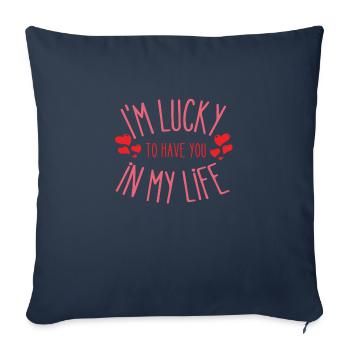 J’ai de la chance de t’avoir dans ma vie - Housse de coussin décorative 45 x 45 cm - bleu marine - Devant