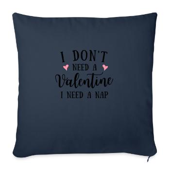 I don ́t need a Valentine I need a Nap - Sofa pillowcase 17,3'' x 17,3'' (45 x 45 cm) - navy - Front