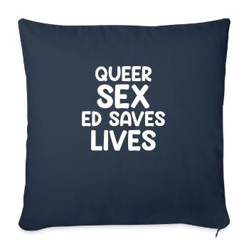Queer Sex Ed Saves Lives - Sofa pillowcase 17,3'' x 17,3'' (45 x 45 cm) - navy - Front