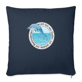 Ich bin ein Delfin, ich arbeite mit Behinderten - Sofakissenbezug 45 x 45 cm - Navy - Vorne