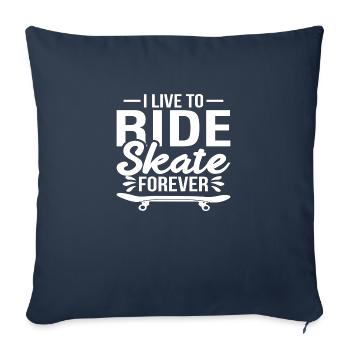 Je vis pour Ride Skate pour toujours - Housse de coussin décorative 45 x 45 cm - bleu marine - Devant