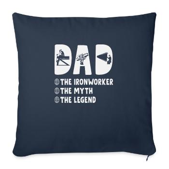 Dad The Ironworker The Myth The Legend Fathers Day - Sofa pillowcase 17,3'' x 17,3'' (45 x 45 cm) - navy - Front
