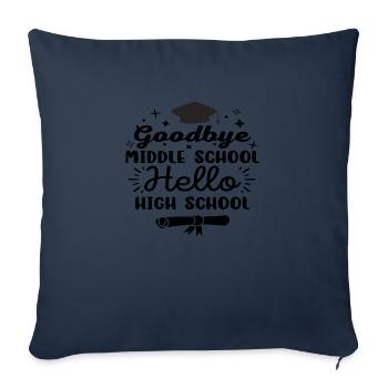 Goodbye Middle School Hello High School - Sofa pillowcase 17,3'' x 17,3'' (45 x 45 cm) - navy - Front