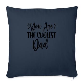 You Are The Coolest Dad - Sofa pillowcase 17,3'' x 17,3'' (45 x 45 cm) - navy - Front