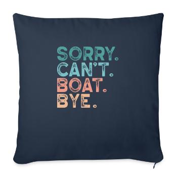 Sorry. Can´t. Boat. Bye. - Sofakissenbezug 45 x 45 cm - Navy - Vorne