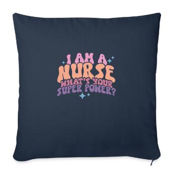 Je suis une infirmière, quel est votre super pouvoir? - Housse de coussin décorative 45 x 45 cm - bleu marine - Devant