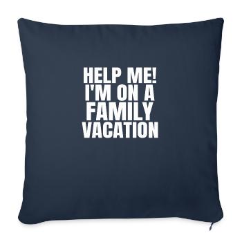 Help me! I ́m on a Family Vacation - Sofa pillowcase 17,3'' x 17,3'' (45 x 45 cm) - navy - Front