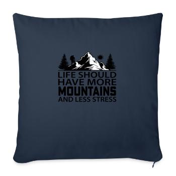 La vie devrait avoir plus de montagnes et moins de stress - Housse de coussin décorative 45 x 45 cm - bleu marine - Devant
