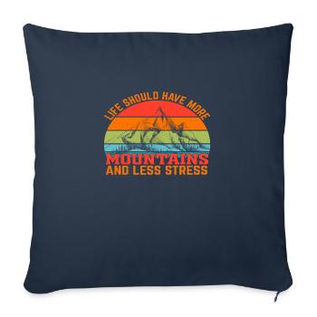 La vie devrait avoir plus de montagnes et moins de stress - Housse de coussin décorative 45 x 45 cm - bleu marine - Devant