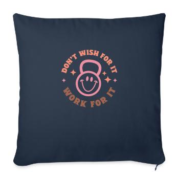 Don ́t Wish for it Work for it - Sofa pillowcase 17,3'' x 17,3'' (45 x 45 cm) - navy - Front