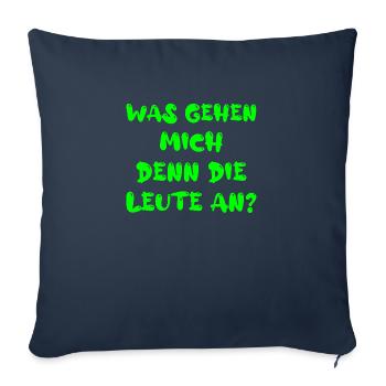Was gehen mich denn die Leute an? - Sofakissenbezug 45 x 45 cm - Navy - Vorne