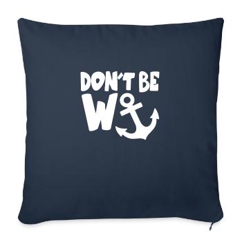 Don't Be A Wanker - Sofa pillowcase 17,3'' x 17,3'' (45 x 45 cm) - navy - Front