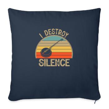 I Destroy Silence Banjo Lustiges Musikinstrument - Sofakissenbezug 45 x 45 cm - Navy - Vorne