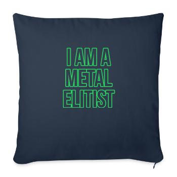 i am a metal elitist - Sofakissenbezug 45 x 45 cm - Navy - Vorne