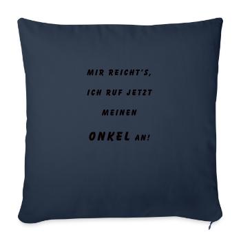 Ich ruf meinen Onkel an - Sofakissenbezug 45 x 45 cm - Navy - Vorne
