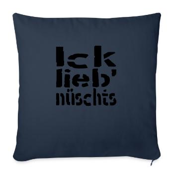 ick lieb nüschts - Sofakissenbezug 45 x 45 cm - Navy - Vorne