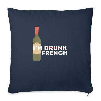 Je suis bourré et français - Housse de coussin décorative 45 x 45 cm - bleu marine - Devant