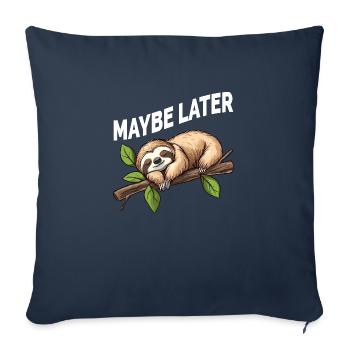 Drôle de paresseux peut-être plus tard - Housse de coussin décorative 45 x 45 cm - bleu marine - Devant