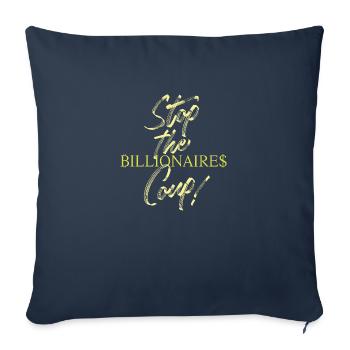 STOP THE BILLIONAIRES COUP - Sofa pillowcase 17,3'' x 17,3'' (45 x 45 cm) - navy - Front