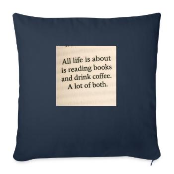 Das Leben dreht sich alles um Bücher und Kaffee - Sofakissenbezug 45 x 45 cm - Navy - Vorne