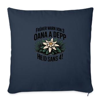 Frueher warn von 3 oana a depp - Heid sans 4! - Sofakissenbezug 45 x 45 cm - Navy - Vorne