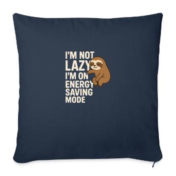 I’m Not Lazy – I’m on Energy Saving Mode - Sofakissenbezug 45 x 45 cm - Navy - Vorne