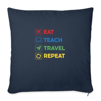 Manger Enseigner Voyage Répéter – Voyage Enseignant Coloré - Housse de coussin décorative 45 x 45 cm - bleu marine - Devant