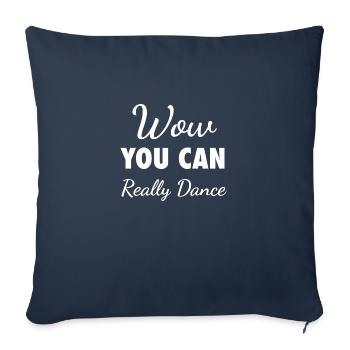 Wow, vous pouvez vraiment danser - Mème viral TikTok - W - Housse de coussin décorative 45 x 45 cm - bleu marine - Devant