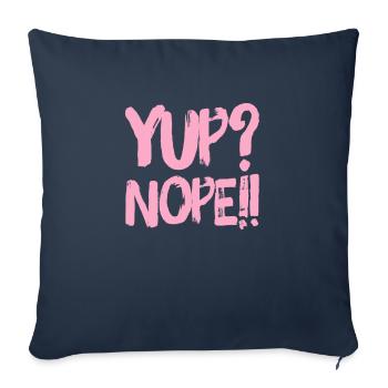 Yup? Nope!! NEW great Design by Maximum Design #MD - Sofa pillowcase 17,3'' x 17,3'' (45 x 45 cm) - navy - Front