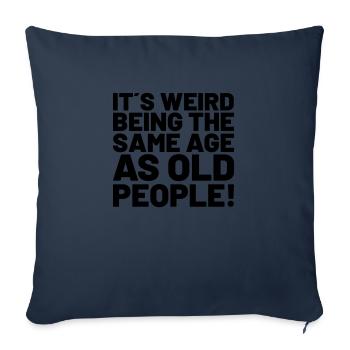 Birthday Quotes - old people - Sofa pillowcase 17,3'' x 17,3'' (45 x 45 cm) - navy - Front