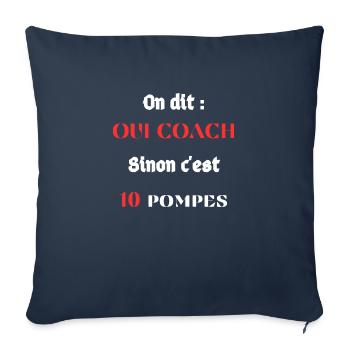 On dit : Oui coach Sinon c'est 10 pompes - Housse de coussin décorative 45 x 45 cm - bleu marine - Devant