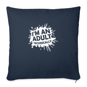 Je suis un adulte techniquement techniquement adulte blague - Housse de coussin décorative 45 x 45 cm - bleu marine - Devant
