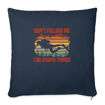 Ne me suis pas, je fais des choses stupides Plongeur - Housse de coussin décorative 45 x 45 cm - bleu marine - Devant