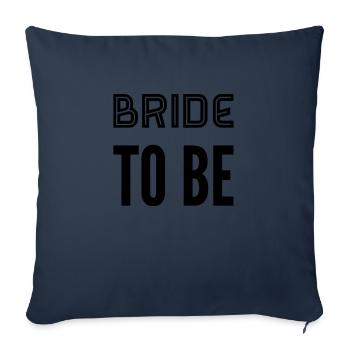 BRAUT - Bride to be - Sofa pillowcase 17,3'' x 17,3'' (45 x 45 cm) - navy - Front