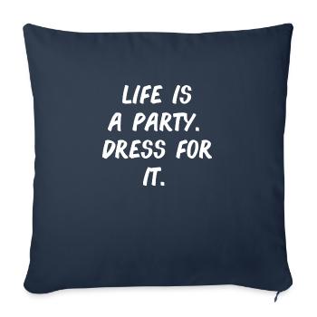 life is a party celebrate fun funny saying - Sofa pillowcase 17,3'' x 17,3'' (45 x 45 cm) - navy - Front