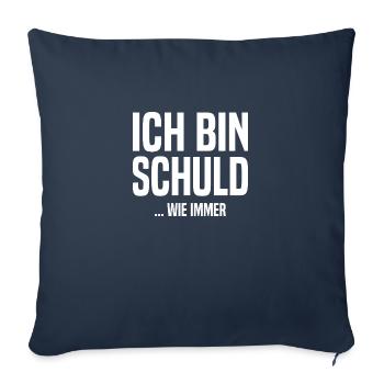 Ich bin schuld - ...wie immer - Sofakissenbezug 45 x 45 cm - Navy - Vorne