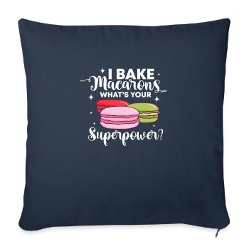 I bake macarons whats your superpower Design - Sofa pillowcase 17,3'' x 17,3'' (45 x 45 cm) - navy - Front