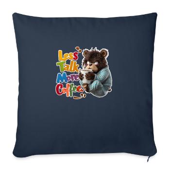 Bear and Coffee - Less Chatter, More Coffee - Sofa pillowcase 17,3'' x 17,3'' (45 x 45 cm) - navy - Front